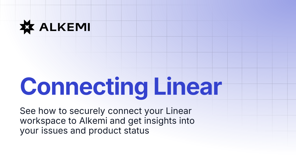 Connecting Linear | Documentation | Alkemi